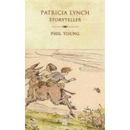 Patricia Lynch, Storyteller by Young, Phil, 9780954533595