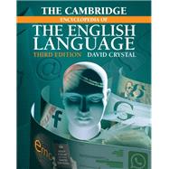 The Cambridge Encyclopedia of the English Language by Crystal, David, 9781108423595