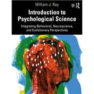 Introduction to Psychological Science by William J. Ray, 9780367693596