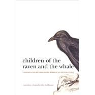 Children of the Raven and the Whale by Hellman, Caroline Chamberlin, 9780813943596