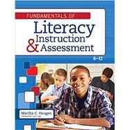 Fundamentals of Literacy Instruction and Assessment, 6-12 by Hougen, Martha C., Ph.D., 9781598573596