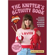 The Knitter's Activity Book Patterns, stories, puzzles, quizzes & more by Louise, Sincerely, 9781911163596