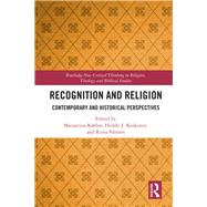 Recognition and Religion by Kahlos, Maijastina; Koskinen, Heikki J.; Palmn, Ritva, 9780367133597