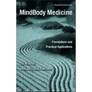 MindBody Medicine: Foundations and Practical Applications by Rotan,Leo W., 9780415953597