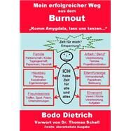 Mein Erfolgreicher Weg Aus Dem Burnout by Dietrich, Bodo; Schell, Thomas, 9781499703597