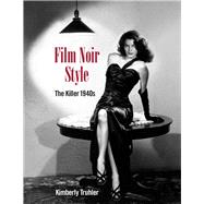 Film Noir Style The Killer 1940s by Truhler, Kimberly, 9781732273597