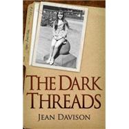 The Dark Threads by Davison, Jean, 9781906373597