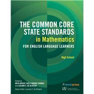 The Common Core State Standards in Mathematics for English Language Learners: High School by Bright, Anita; Hansen-Thomas, Holly; De Oliveira, Luciana C., 9781942223597