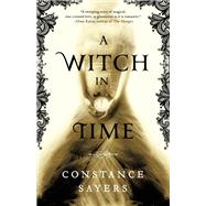 A Witch in Time by Sayers, Constance, 9780316493598