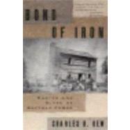 Bond of Iron: Master and Slave at Buffalo Forge by Dew, Charles B., 9780393313598
