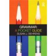 Grammar: A Pocket Guide by Behrens; Susan, 9780415493598