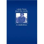 Lewis Turco And His Work: Literary Memoirs by Swerdfeger, Steven; Gwynn, R. S.; Waggoner, Hyatt Howe, 9780965183598