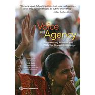 Voice and Agency Empowering Women and Girls for Shared Prosperity by Klugman, Jeni; Hanmer, Lucia; Twigg, Sarah; Hasan, Tazeen; McCleary-Sills, Jennifer; Santamaria, Julieth, 9781464803598