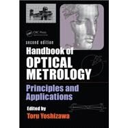 Handbook of Optical Metrology: Principles and Applications, Second Edition by Yoshizawa; Toru, 9781466573598