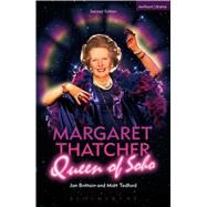 Margaret Thatcher Queen of Soho by Brittain, Jon; Tedford, Matt, 9781474253598