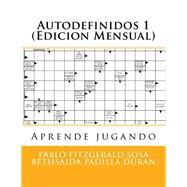 Autodefinidos 1 by Sosa, Pablo Fitzgerald; Durn, Bethsaida Padilla, 9781523823598
