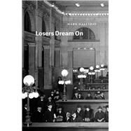Losers Dream on by Halliday, Mark, 9780226533599