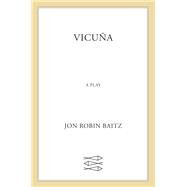 Vicua by Baitz, Jon Robin, 9780374283599