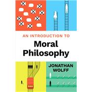 An Introduction to Moral Philosophy by Wolff, Jonathan, 9780393923599