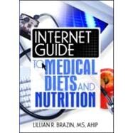 Internet Guide to Medical Diets And Nutrition by Brazin; Lillian, 9780789023599