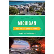 Michigan Off the Beaten Path® Discover Your Fun by Finch, Jackie Sheckler, 9781493053599