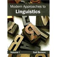 Modern Approaches to Linguistics by Benson, Gail, 9781632403599