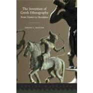 The Invention of Greek Ethnography From Homer to Herodotus by Skinner, Joseph E., 9780199793600