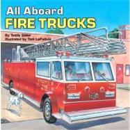 All Aboard Fire Trucks by Slater, Teddy (Author), 9780448343600