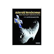 Asteroid Rendezvous: NEAR Shoemaker's Adventures at Eros by Edited by Jim Bell , Jacqueline Mitton, 9780521813600