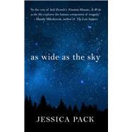 As Wide As the Sky by Pack, Jessica, 9781432853600
