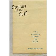 Stories of the Self by Poletti, Anna, 9781479863600
