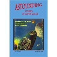 Astounding Stories of Super-Science by Smith, Will; Wright, Sewell Peaslee; Locke, A. T.; Wessolowski, H. W.; Clayton, W. M., 9781496073600