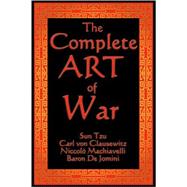 The Complete Art of War by Sun-tzu; Von Clausewitz, Carl; Machiavelli, Niccolo; De Jomini, Baron; Giles, Lionel, 9781604593600