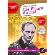 Les Fleurs du mal (Bac 2023, 1re gnrale & 1re techno) by Charles Baudelaire; Florence Bouchy; Johan Faerber, 9782401063600