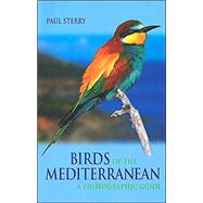Birds of the Mediterranean : A Photographic Guide by Paul Sterry, 9780300103601