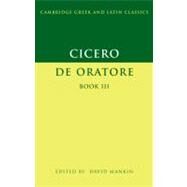 Cicero:  De Oratore  Book III by Marcus Tullius Cicero , Edited by David Mankin, 9780521593601