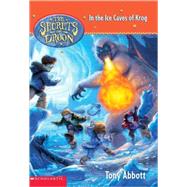In the Ice Caves of Krog by Abbott, Tony, 9780613663601