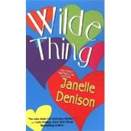 Wilde Thing by Denison, Janelle (Author), 9780758203601