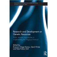 Research and Development on Genetic Resources: Public Domain Approaches in Implementing the Nagoya Protocol by Kamau; Evanson Chege, 9781138743601
