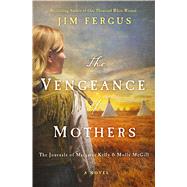 The Vengeance of Mothers by Fergus, Jim, 9781432843601