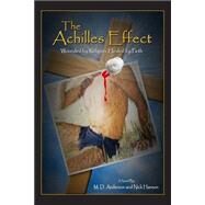 The Achilles Effect by Anderson, M. D.; Hanson, Nick, 9781494913601