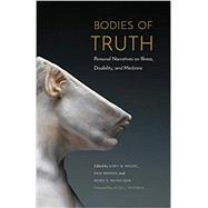 Bodies of Truth by Moore, Dinty W.; Murphy, Erin; Nicholson, Renée K.; Mostwin, Jacek L., 9781496203601