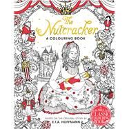 The Nutcracker Colouring Book by Hoffmann, E. T. A.; Macmillan Children's Books, 9781509853601