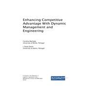Enhancing Competitive Advantage With Dynamic Management and Engineering by Machado, Carolina; Davim, J. Paulo, 9781522553601