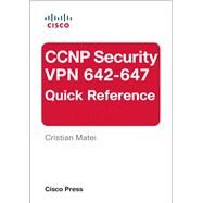 CCNP Security VPN 642-647 Quick Reference by Matei, Cristian, 9781587143601