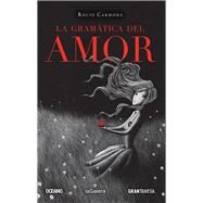 La gramtica del amor by Carmona, Roco, 9786078303601