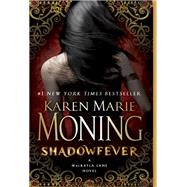 Shadowfever by Karen Marie Moning, 9798217093601