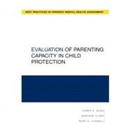 Evaluation of Parenting Capacity in Child Protection by Budd, Karen S.; Connell, Mary; Clark, Jennifer R., 9780195333602