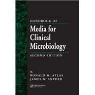 Handbook of Media for Clinical Microbiology by Snyder, James W.; Atlas, Ronald M., 9780367453602