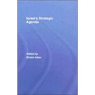 Israel's Strategic Agenda by ; RINBA004RINBA005 Efraim, 9780415413602